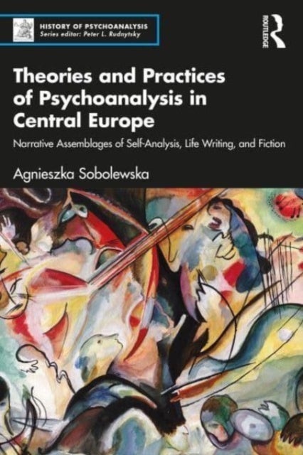 Bilde av Theories And Practices Of Psychoanalysis In Central Europe Av Agnieszka Sobolewska
