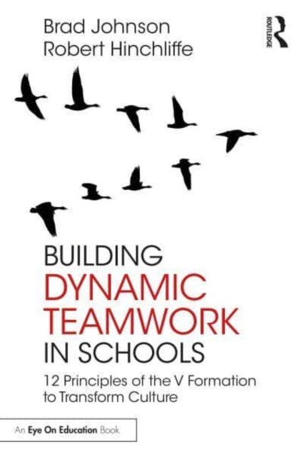 Bilde av Building Dynamic Teamwork In Schools Av Brad (concordia University Usa) Johnson, Robert Hinchliffe