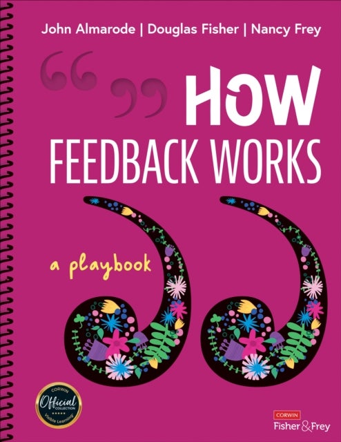 Bilde av How Feedback Works Av John T. Almarode, Douglas Fisher, Nancy Frey