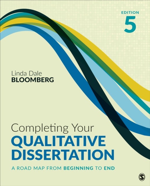 Bilde av Completing Your Qualitative Dissertation Av Linda Dale Bloomberg
