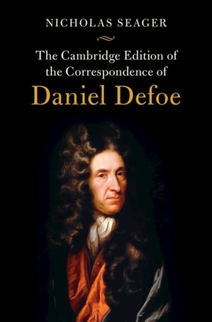 Bilde av The Cambridge Edition Of The Correspondence Of Daniel Defoe Av Daniel Defoe