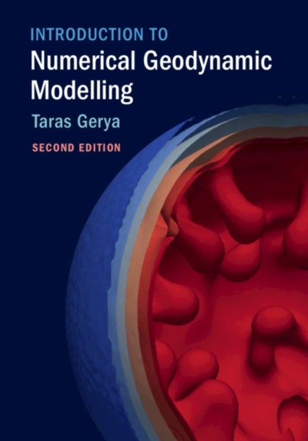 Bilde av Introduction To Numerical Geodynamic Modelling Av Taras (swiss Federal University (eth) Zurich) Gerya