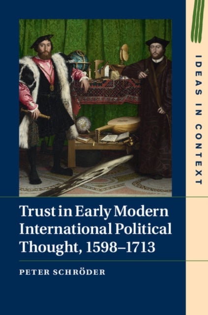 Bilde av Trust In Early Modern International Political Thought, 1598-1713 Av Peter (university College London) Schroeder