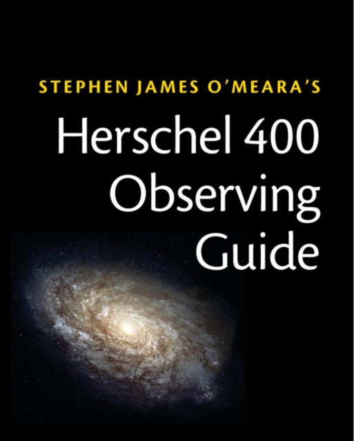 Bilde av Herschel 400 Observing Guide Av Steve O&#039;meara