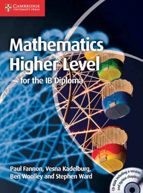 Bilde av Mathematics For The Ib Diploma: Higher Level With Cd-rom Av Paul Fannon, Vesna Kadelburg, Ben Woolley, Stephen Ward