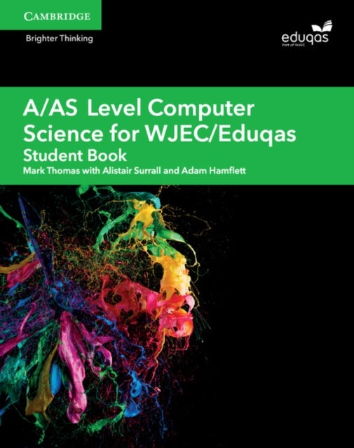 Bilde av A/as Level Computer Science For Wjec/eduqas Student Book Av Mark Thomas, Alistair Surrall, Adam Hamflett
