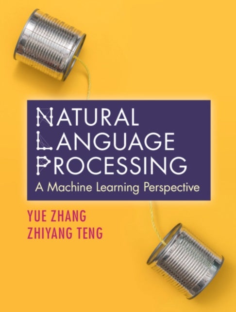 Bilde av Natural Language Processing Av Yue Zhang, Zhiyang Teng