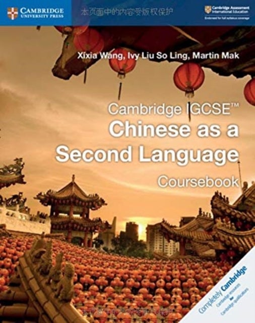 Bilde av Cambridge Igcse (tm) Chinese As A Second Language Coursebook Av Xixia Wang, Ivy Liu So Ling, Martin Mak