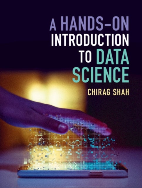 Bilde av A Hands-on Introduction To Data Science Av Chirag (university Of Washington) Shah