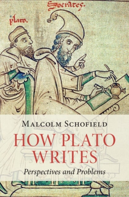 Bilde av How Plato Writes Av Malcolm (university Of Cambridge) Schofield