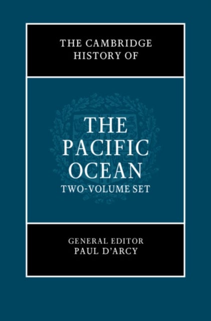 Bilde av The Cambridge History Of The Pacific Ocean 2 Volume Hardback Set