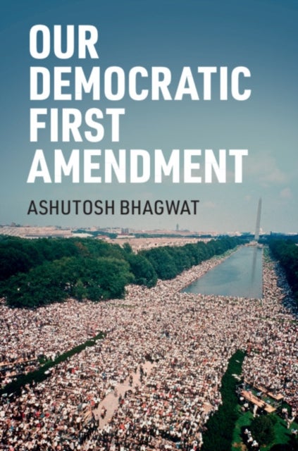 Bilde av Our Democratic First Amendment Av Ashutosh Bhagwat
