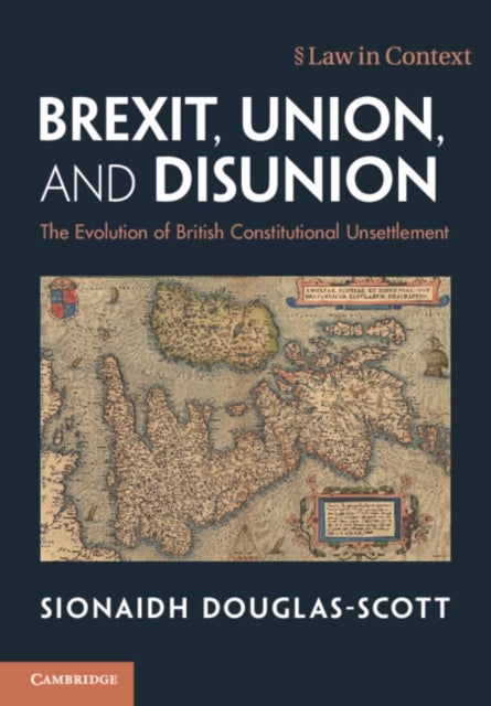Bilde av Brexit, Union, And Disunion Av Sionaidh (queen Mary University Of London) Douglas-scott