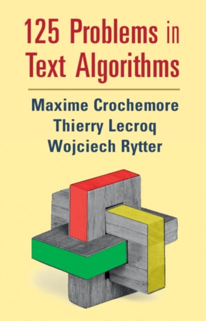 Bilde av 125 Problems In Text Algorithms Av Maxime Crochemore, Thierry Lecroq, Wojciech Rytter