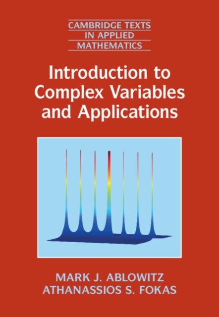 Bilde av Introduction To Complex Variables And Applications Av Mark J. (university Of Colorado Boulder) Ablowitz, Athanassios S. (university Of Cambridge) Foka