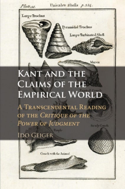 Bilde av Kant And The Claims Of The Empirical World Av Ido (ben-gurion University Of The Negev Israel) Geiger