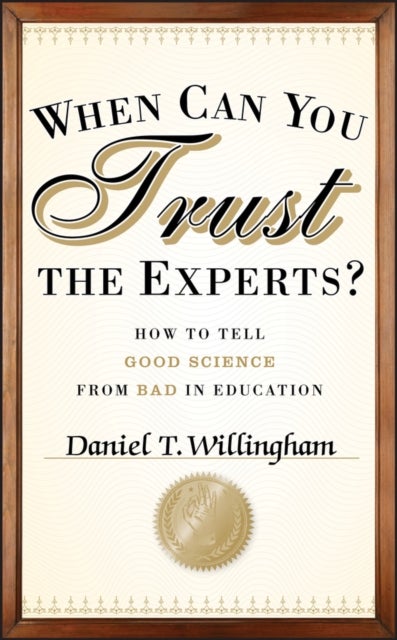 Bilde av When Can You Trust The Experts? Av Daniel T. (university Of Virginia) Willingham