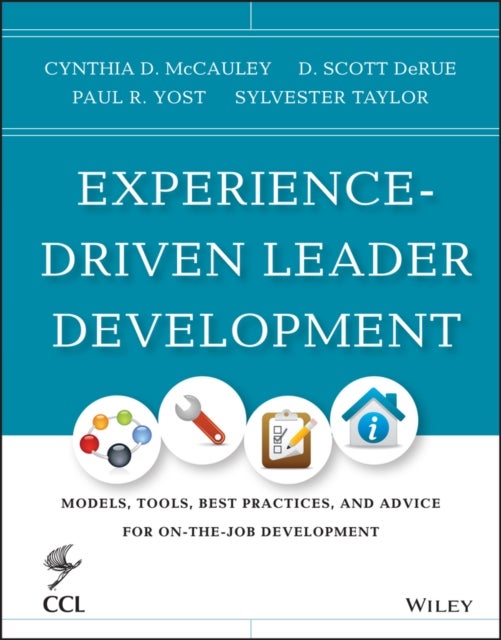 Bilde av Experience-driven Leader Development Av Cynthia D. (center For Creative Leadership) Mccauley, D. Scott Derue, Paul R. (seattle Pacific University Usa