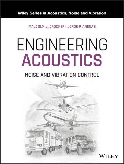 Bilde av Engineering Acoustics Av Malcolm J. (auburn University) Crocker, Jorge P. (university Austral Chile) Arenas