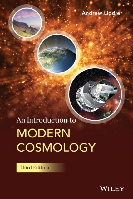 Bilde av An Introduction To Modern Cosmology Av Andrew (imperial College London Uk Formerly At The Astronomy Centre University Of Sussex Uk) Liddle