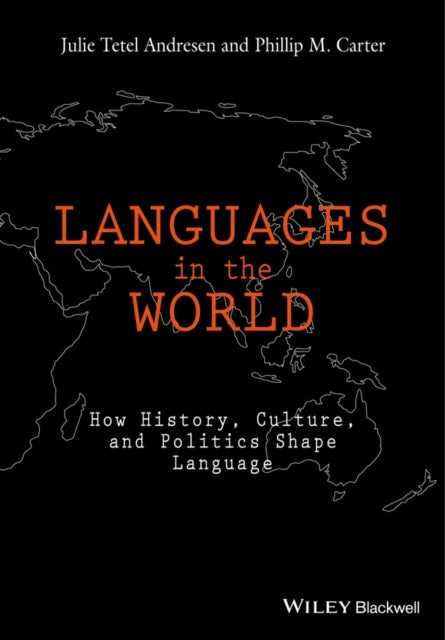Bilde av Languages In The World Av Julie (duke University Usa) Tetel Andresen, Phillip M. (florida International University Usa) Carter