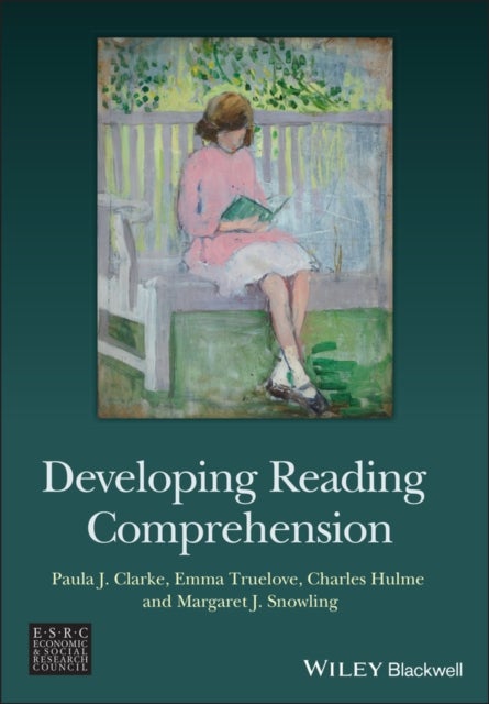 Bilde av Developing Reading Comprehension Av Paula J. Clarke, Emma Truelove, Charles (university Of York) Hulme, Margaret J. (university Of York) Snowling