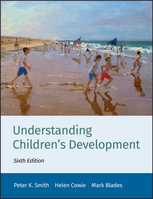 Bilde av Understanding Children&#039;s Development Av Peter K. (goldsmiths College University Of London Uk) Smith, Helen (university Of Surrey Uk) Cowie, Mark