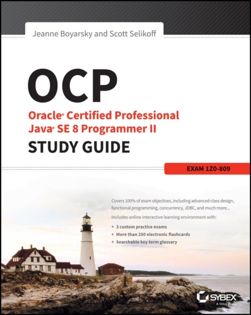 Bilde av Ocp: Oracle Certified Professional Java Se 8 Programmer Ii Study Guide Av Jeanne (coderanch) Boyarsky, Scott (selikoff Solutions Llc) Selikoff