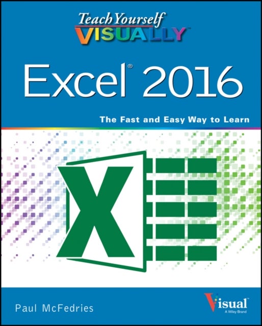 Bilde av Teach Yourself Visually Excel 2016 Av Paul (web Developer) Mcfedries