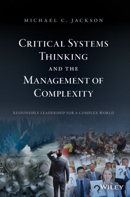 Bilde av Critical Systems Thinking And The Management Of Complexity Av Michael C. (university Of Humberside Hull Uk) Jackson