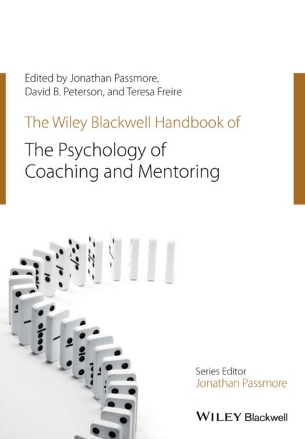 Bilde av The Wiley-blackwell Handbook Of The Psychology Of Coaching And Mentoring Av Jonathan (university Of East London Uk) Passmore, David ( Personnel Decisi