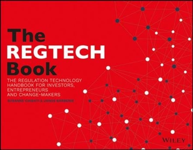 Bilde av The Regtech Book - The Financial Technology Handbook For Investors, Entrepreneurs And Visionaries In Av Janos Barberis, Douglas W. Arner, Ross Buckley