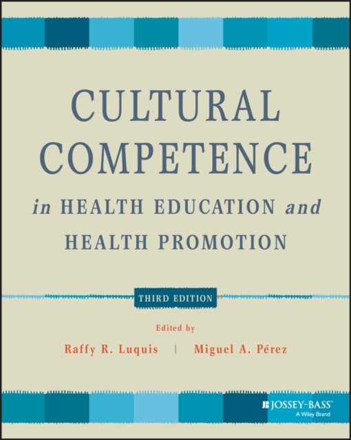 Bilde av Cultural Competence In Health Education And Health Promotion Av Raffy R. Luquis, Miguel A. Perez