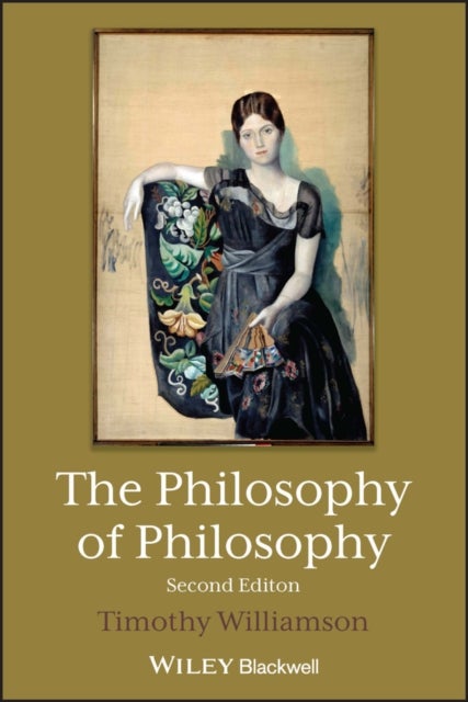 Bilde av The Philosophy Of Philosophy Av Timothy (new College Oxford Uk) Williamson