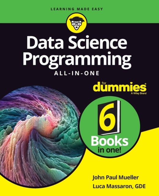 Bilde av Data Science Programming All-in-one For Dummies Av John Paul (indiana University Of Pennyslvania) Mueller, Luca Massaron