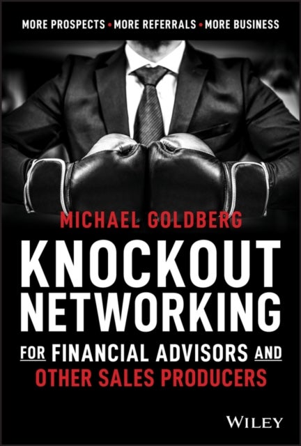 Bilde av Knockout Networking For Financial Advisors And Other Sales Producers Av Michael Goldberg