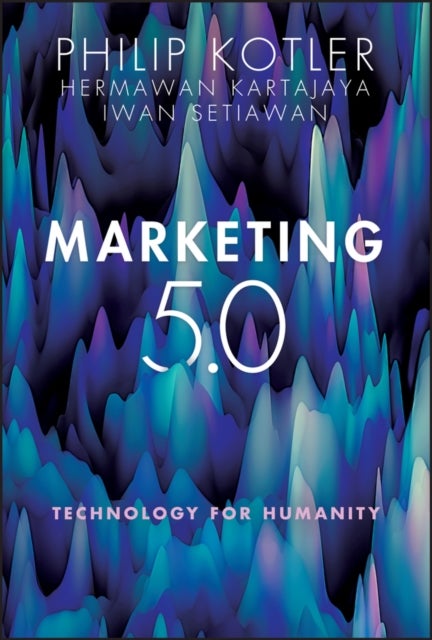 Bilde av Marketing 5.0 Av Philip Kotler, Hermawan Kartajaya, Iwa Setiawan
