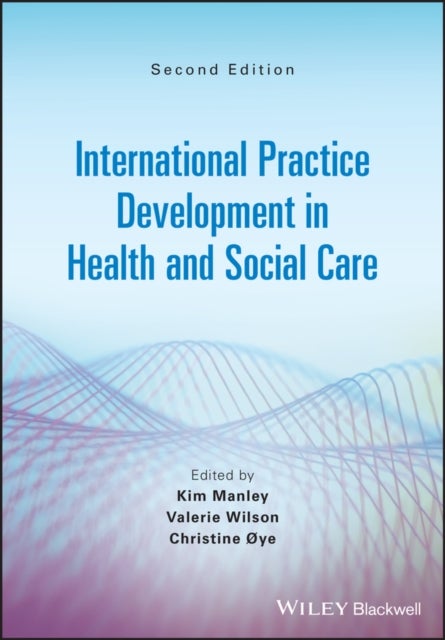 Bilde av International Practice Development In Health And Social Care 2e Av K Manley
