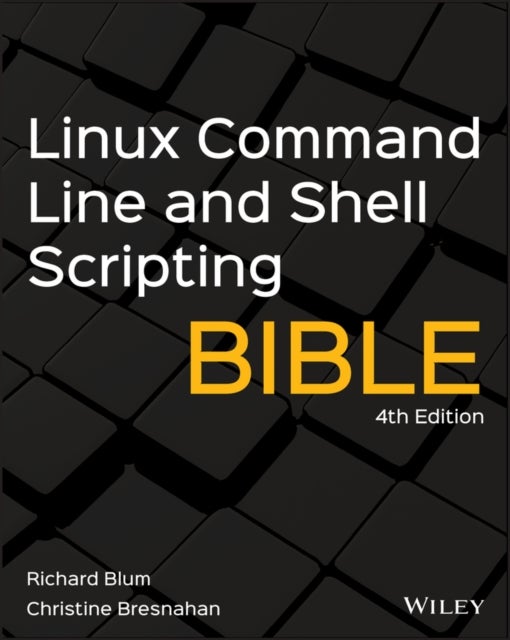 Bilde av Linux Command Line And Shell Scripting Bible Av Richard Blum, Christine Bresnahan