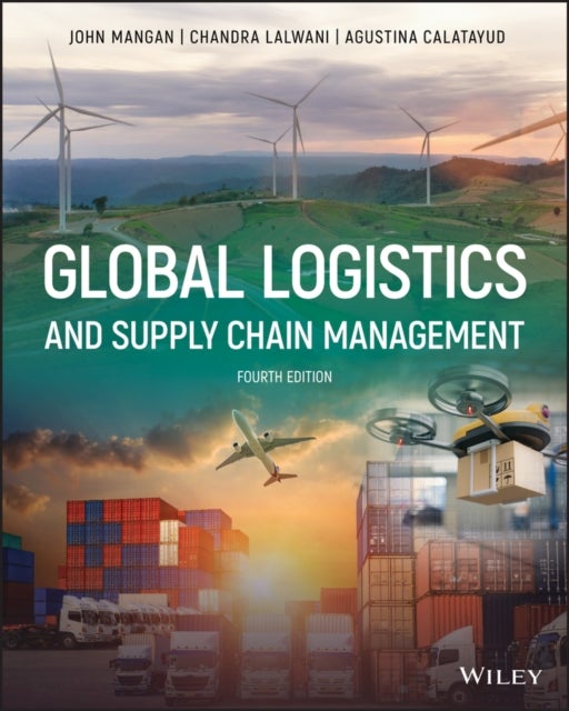 Bilde av Global Logistics And Supply Chain Management Av John Mangan, Chandra Lalwani, Agustin Calatayud