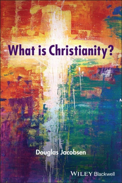 Bilde av What Is Christianity? Av Douglas (messiah College Grantham Usa) Jacobsen