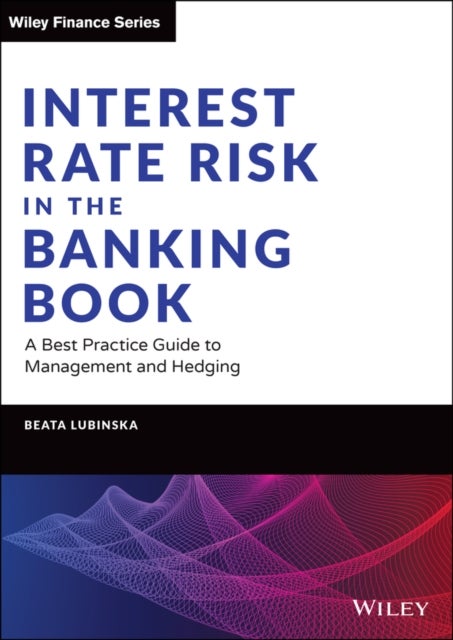 Bilde av Interest Rate Risk In The Banking Book Av Beata Lubinska
