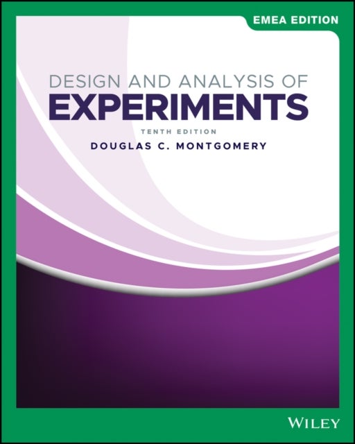 Bilde av Design And Analysis Of Experiments, Emea Edition Av Douglas C. (georgia Institute Of Technology) Montgomery