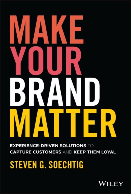 Bilde av Make Your Brand Matter Av Steven G. Soechtig