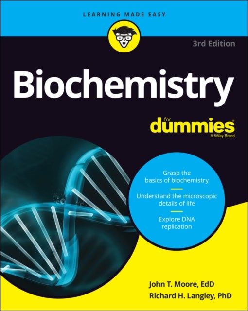 Bilde av Biochemistry For Dummies Av John T. (stephen F. Austin State University Tx) Moore, Richard H. (stephen F. Austin State University Tx) Langley