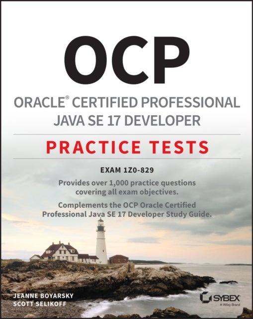 Bilde av Ocp Oracle Certified Professional Java Se 17 Developer Practice Tests Av Jeanne (coderanch) Boyarsky, Scott (selikoff Solutions Llc) Selikoff
