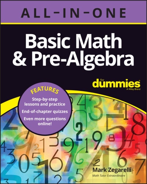 Bilde av Basic Math &amp; Pre-algebra All-in-one For Dummies (+ Chapter Quizzes Online) Av Mark Zegarelli