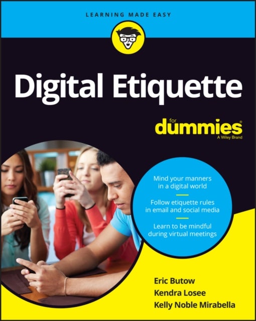 Bilde av Digital Etiquette For Dummies Av Eric Butow, Kendra Losee, Kelly Noble Mirabella