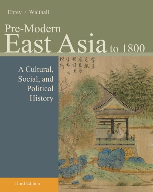 Bilde av Pre-modern East Asia Av Patricia (university Of Washington Seattle) Ebrey, Anne (university Of California Irvine) Walthall