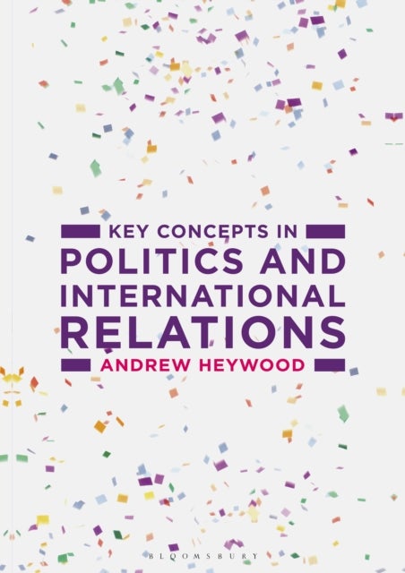 Bilde av Key Concepts In Politics And International Relations Av Andrew (freelance Author Uk) Heywood